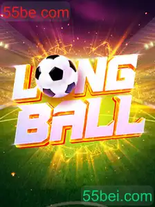 Descubra LongBall: O Jogo Fascinante com a Palavra-chave 55be.com